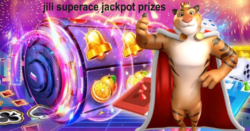 Jili Superace Jackpot Prizes