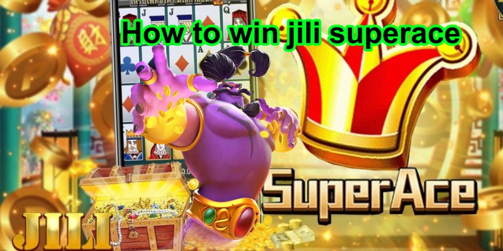 How to win Jili SuperAce