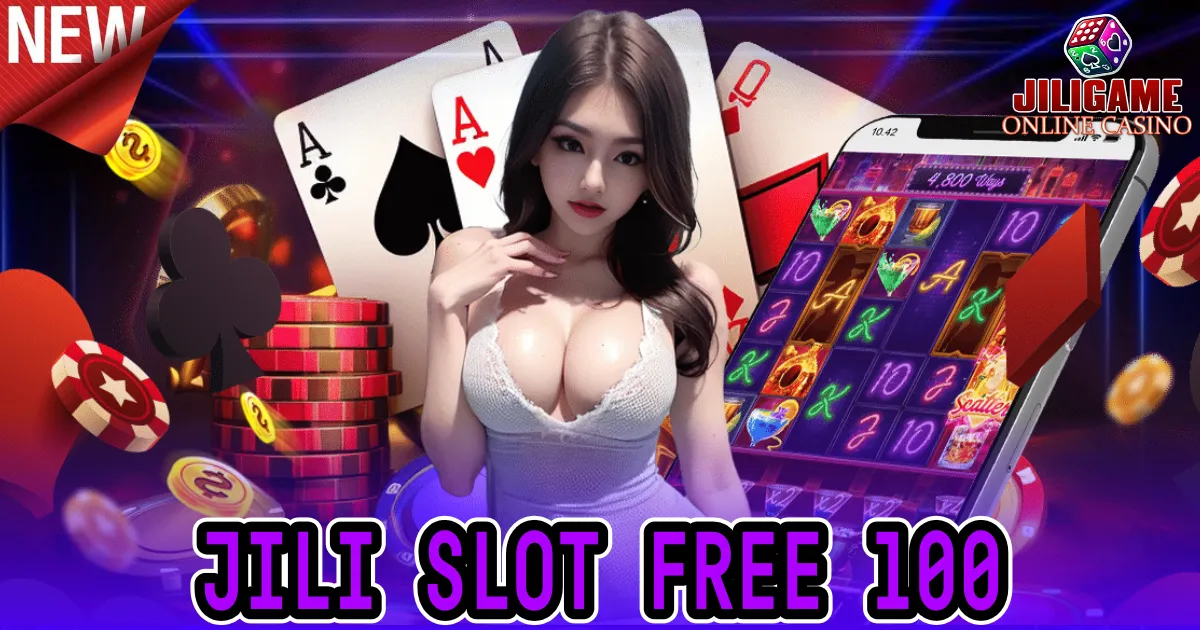 jili slot free 100 bonus